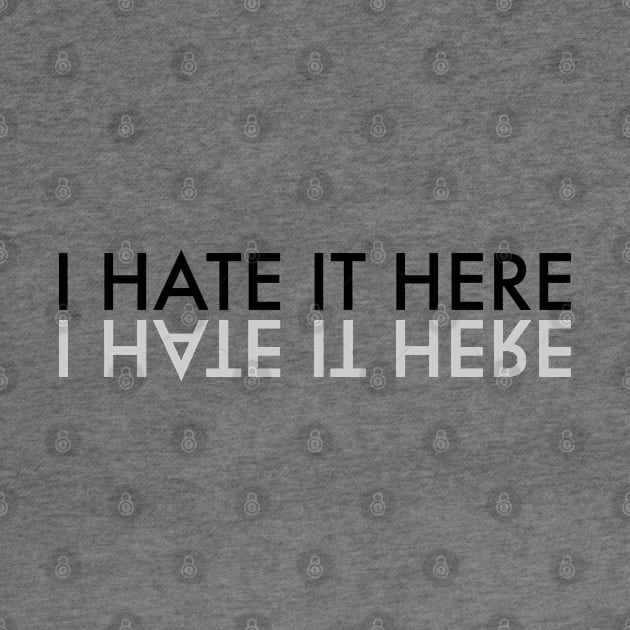 I hate it here text by GULSENGUNEL